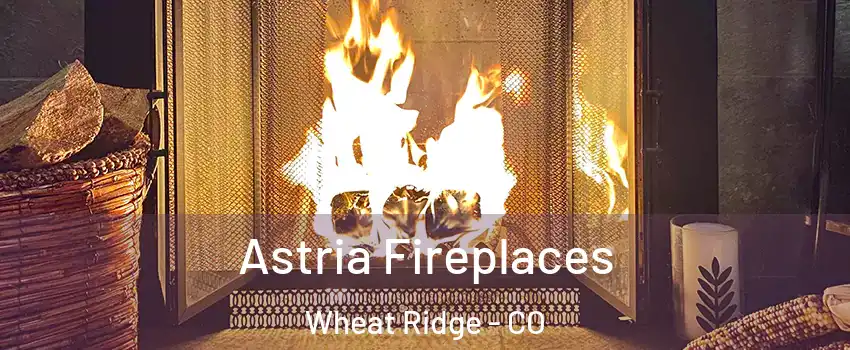  Astria Fireplaces Wheat Ridge - CO