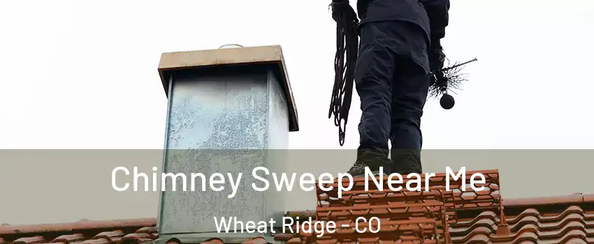  Chimney Sweep Near Me Wheat Ridge - CO